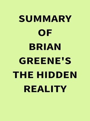 cover image of Summary of Brian Greene's the Hidden Reality